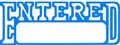 STAMP SELF INKING PRE INKED MESSAGE STAMP  ENTERED  WITH ROOM FOR DATE  BLUE INK