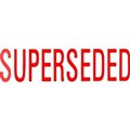 STAMP SELF INKING PRE INKED MESSAGE STAMP  SUPERSEDED  RED INK