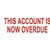 STAMP PREINKED MESSAGE STAMP 35MM X 10MM  THIS ACCOUNT OVERDUE  RED